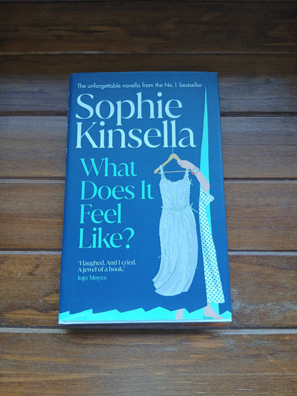 Kinsella, Sophie - What Does it Feel Like?