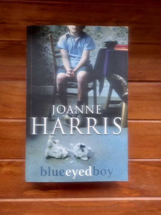 Harris, Joanne - Blue Eyed Boy