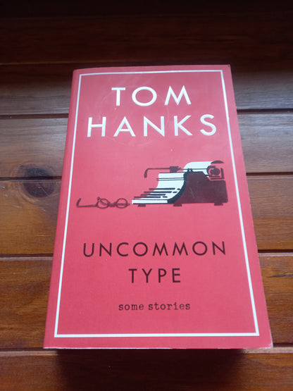 Hanks, Tom - Uncommon Type