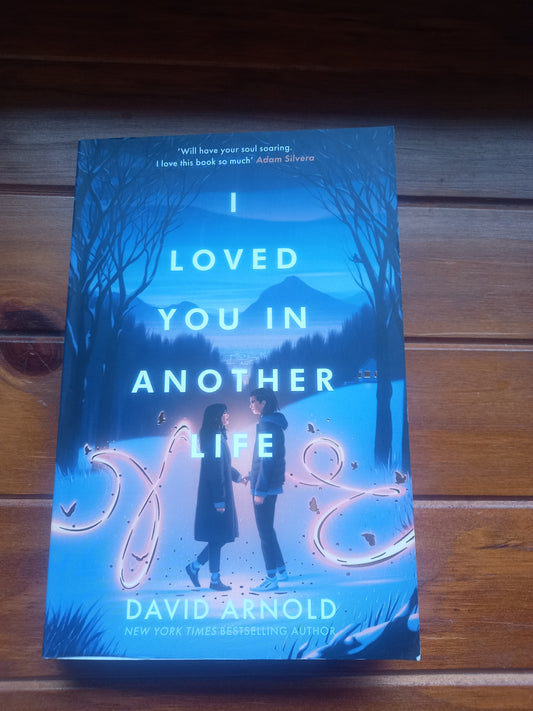 Arnold, Davd - I Loved You In Another Life