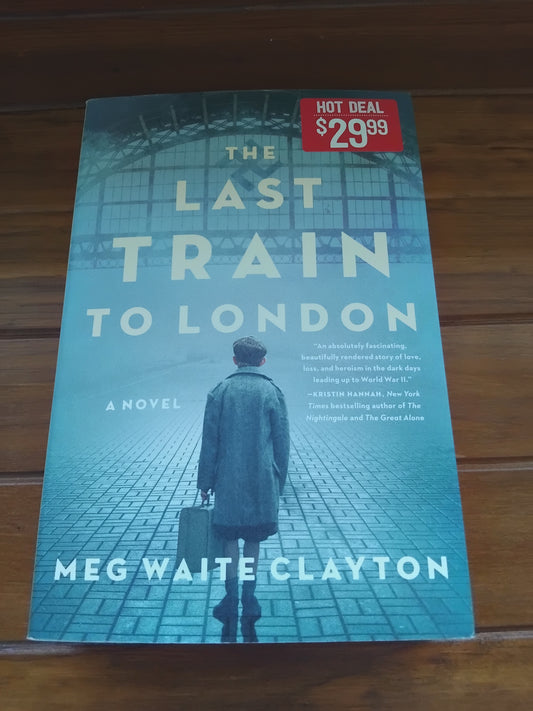 Waite Clayton, Meg - The Last Train to London