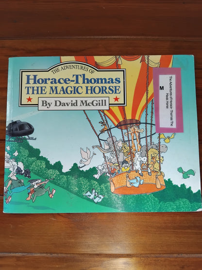 The Adventures of Horace Thomas The Magic Horse